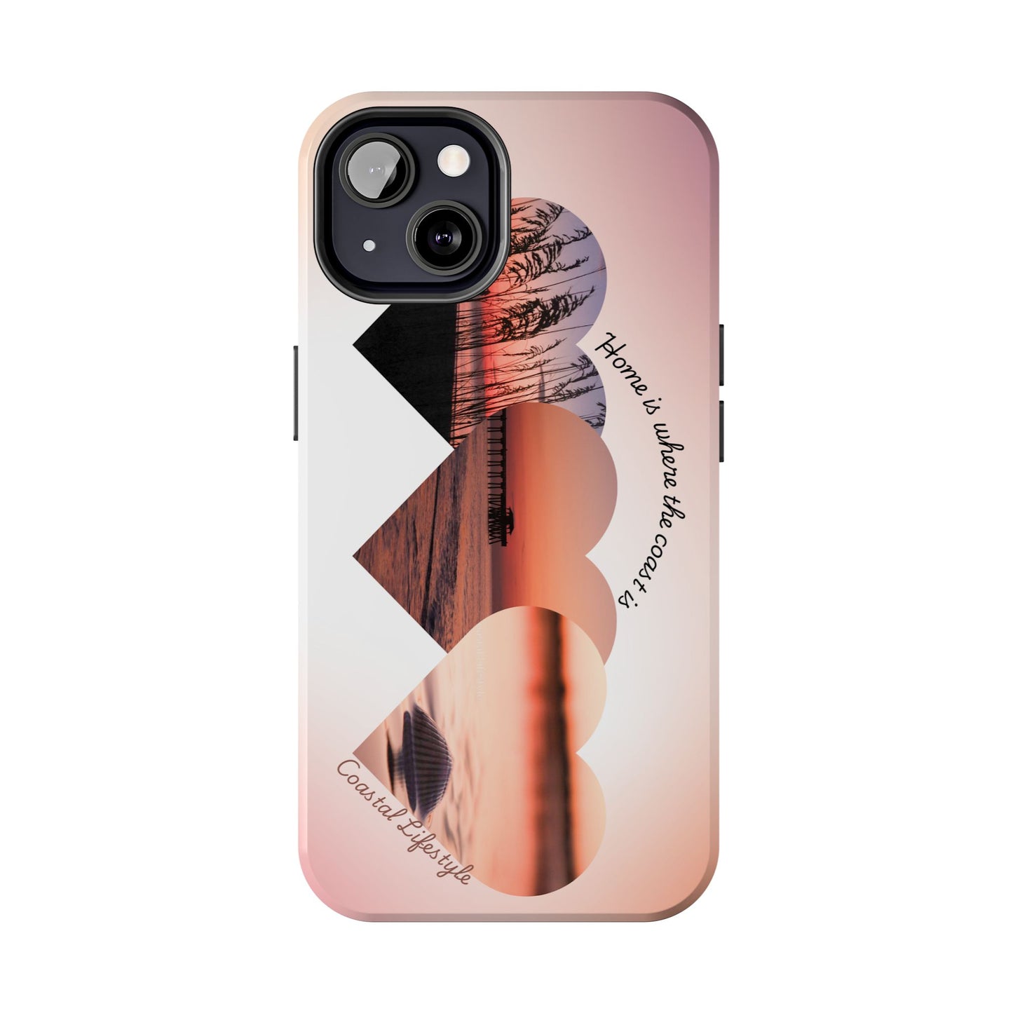 Sunset Coastal Heart Tough Phone Case — "Home is Where the Coast is" Protective Phone Cover